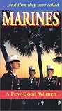 Marines: A Few Good Women [VHS]