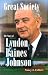 Great Society: The Story of Lyndon Baines Johnson (Notable Americans)