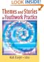 Themes and Stories in Youthwork Practice (The Child & Youth Services Monographic Separates)