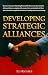 Developing Strategic Alliances (Crisp Professional Series)