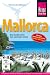  : Mallorca: Das Handbuch f&uuml;r den optimalen Urlaub
