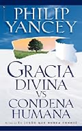 Gracia Divina vs. Condena Humana