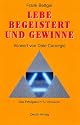 Lebe begeistert und gewinne: Das Erfolgsbuch für Verkäufer