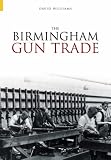 The Birmingham Gun Trade