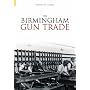 Birmingham Gun Trade (Revealing History)