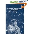 The Man Who Tapped the Secrets of the Universe