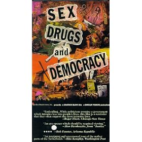 Sex, Drugs & Democracy [VHS]