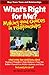What's Right for Me?: Making Good Choices in Relationships (Boys Town Teens and Relationships) width=