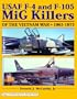 USAF F-4 and F-105 MiG Killers of the Vietnam War, 1965-1973 (Schiffer Military History Book)