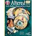 Altered Books 103: Little Books, Decos, CDs & More! (#5215) (Design Originals)