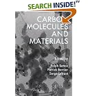 Carbon Molecules and Materials by  Ralph Setton, Patrick Bernier, and Serge Lefrant