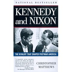 Kennedy and Nixon : The Rivalary That Shaped Postwar America