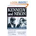 Kennedy and Nixon: The Rivalry That Shaped Postwar America