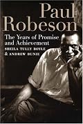 Paul Robeson: The Years of Promise And Achievement