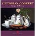Victorian Cookery: Recipes and History (Cooking Through the Ages)
