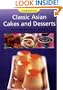 Classic Asian Cakes and Desserts: Quick and Delicious Favorites (Learn to Cook Series)