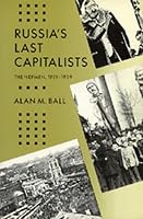 Russia's Last Capitalists: The Nepmen, 1921-1929