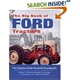 The Big Book of Ford Tractors: The Complete Model-by-Model Encyclopedia...Plus Classic... by  Harold Brock, Robert Pripps, and Andrew Morland