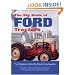The Big Book of Ford Tractors: The Complete Model-by-Model Encyclopedia...Plus Classic Toys, Brochures, and Collectibles