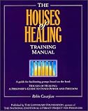 The Houses of Healing Training Manual