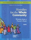 Homilies for the Whole Community: Wisdom from a Pastor's Heart, Year B