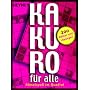 Kakuro f�r alle: R�tselspa� im Quadrat