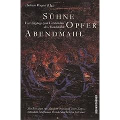 S�hne, Opfer, Abendmahl. Vier Zug�nge zum Verst�ndnis des Abendmahls