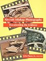 Aircraft Mishap Photography: Documenting the Evidence