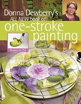 Donna Dewberry's All New Book of One-Stroke Painting