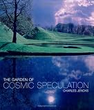 The Garden of Cosmic Speculation The Garden of Cosmic Speculation