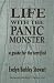 Life With The Panic Monster: A Guide For The Terrified