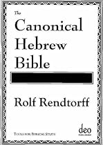 The Canonical Hebrew Bible: A Theology of the Old Testament (Tools for Biblical Study)