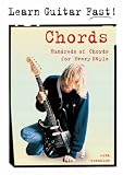 Chords: Hundreds of Chords for Every Style (Learn Guitar Fast): Hundreds of Chords for Every Style (Learn Guitar Fast)
