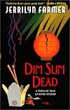 Dim Sum Dead: A Madeline Bean Culinary Mystery (Madeline Bean Mysteries (Paperback))