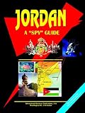 Jordan: A Spy Guide (World Investment and Business Guide Library) (World Investment and Business Guide Library)