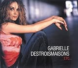 Gabrielle Destroismaisons -  Etc.