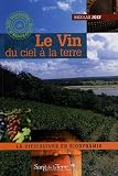Le Vin du ciel à la terre : La viticulture en biodynamie