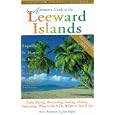 Adventure Guide to the Leeward Islands: Anguilla, St. Martin, St. Barts, St. Kitts and... by Paris Permenter and John Bigley