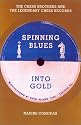 Spinning Blues into Gold: The Chess Brothers and the Legendary Chess Records
