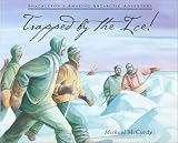  : Trapped by the Ice!: Shackleton's Amazing Antarctic Adventure
