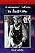 American Culture in the 1930s (Twentieth Century American Culture EUP)