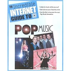 The Incredible Internet Guide to Pop Music (Incredible Internet Guides)