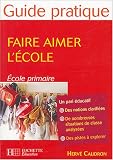 Faire aimer l\'école