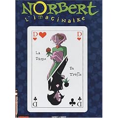 Norbert l'Imaginaire, tome 3 : La Dame de Tr�fle
