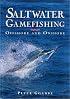 Saltwater Gamefishing: Offshore and Onshore