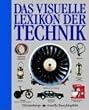 Das visuelle Lexikon der Technik. Mit ausf�hrlichem Register