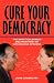 Cure Your Democracy: The Infection, Spread and Treatment of Contagious Opinions