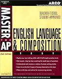 Master the AP English Language & Composition Test, 2nd edition (Master the Ap English Language & Composition Test)