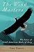 The Wind Masters: The Lives of North American Birds of Prey