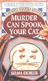 Murder Can Spook Your Cat (Desiree Shapiro Mystery)